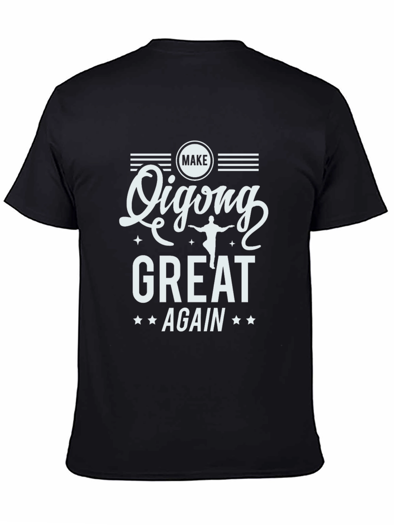 Make Qigong Great Again Graphic T-Shirt