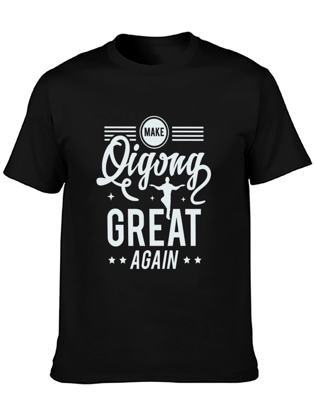 Make Qigong Great Again Graphic T-Shirt