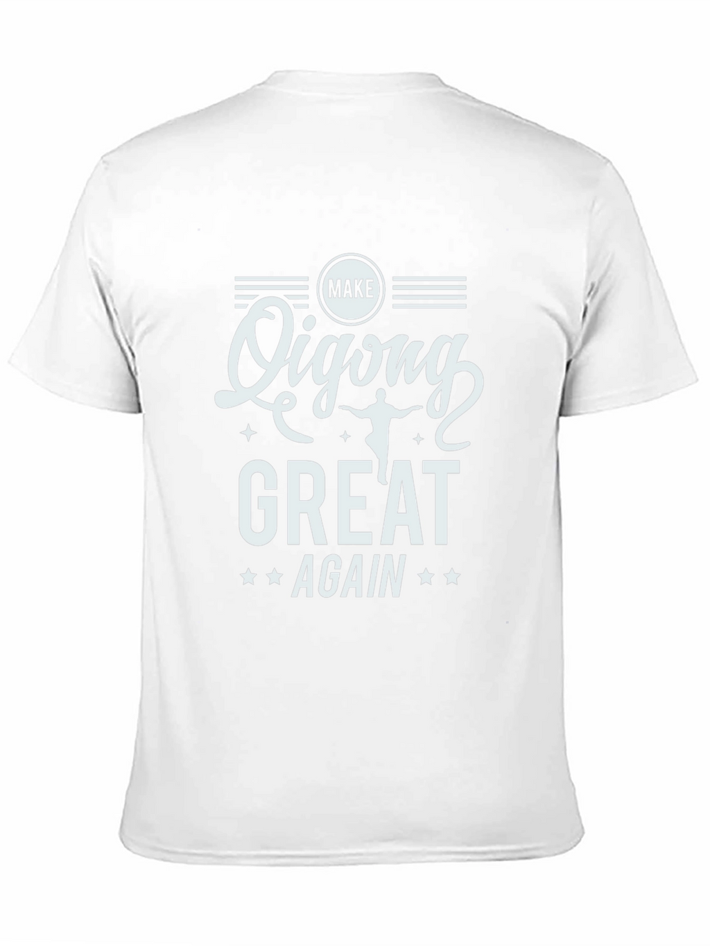 Make Qigong Great Again Graphic T-Shirt