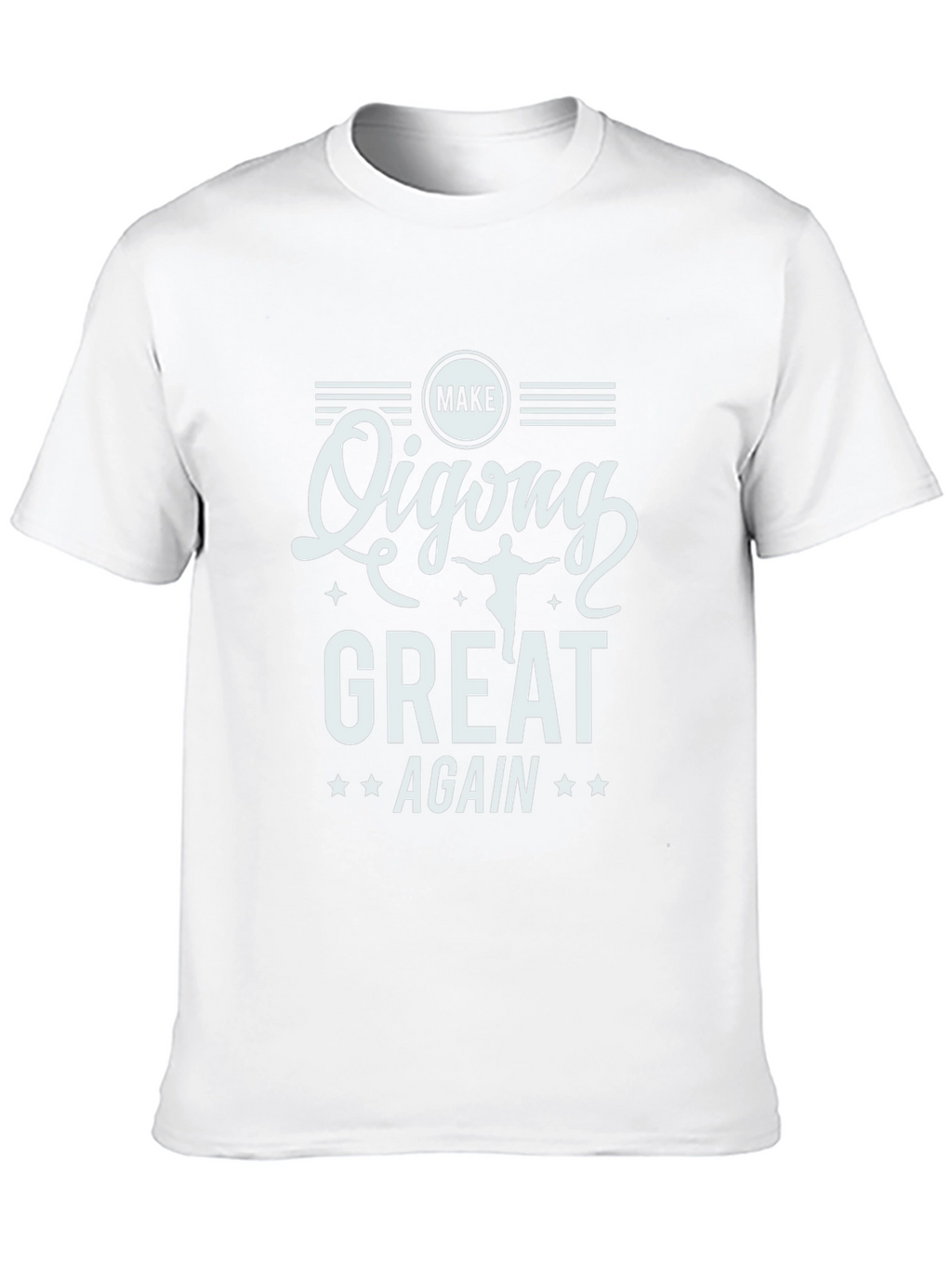 Make Qigong Great Again Graphic T-Shirt