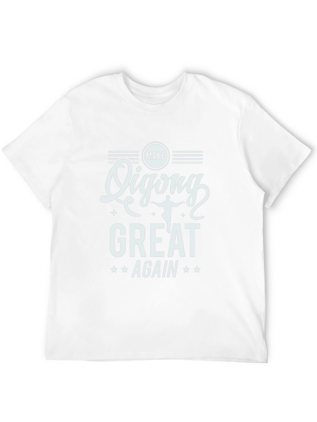 Make Qigong Great Again Graphic T-Shirt