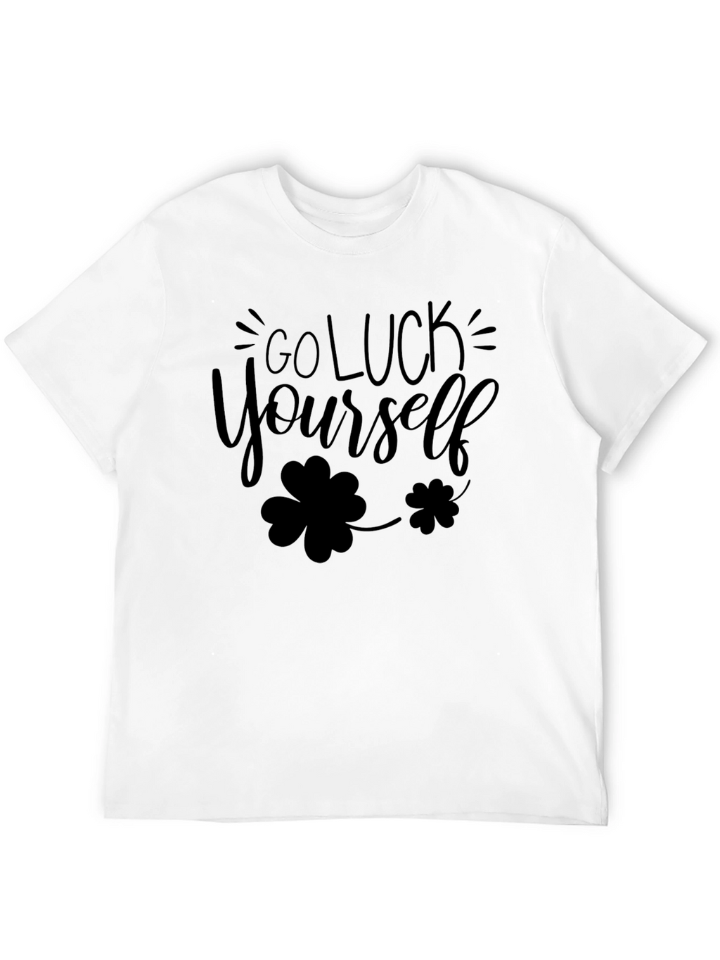 Go Luck Yourself St. Patricks Day Black T-Shirt