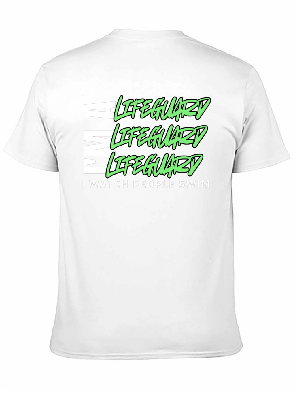 Lifeguard T-Shirt - I Watch People Swim