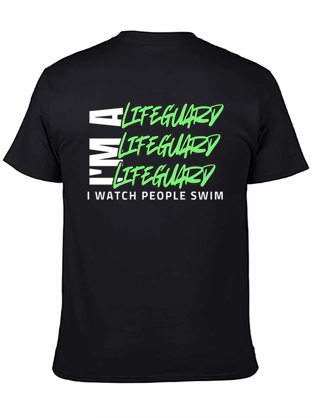 Lifeguard T-Shirt - I Watch People Swim