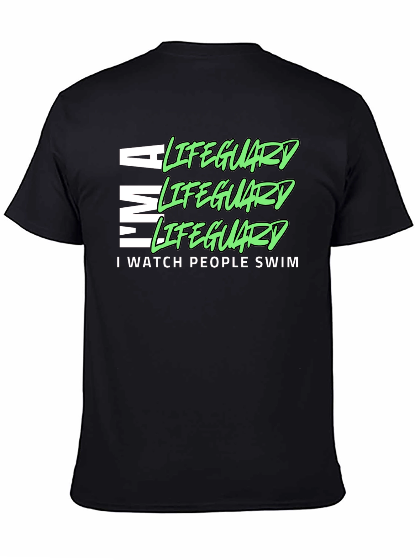 Lifeguard T-Shirt - I Watch People Swim
