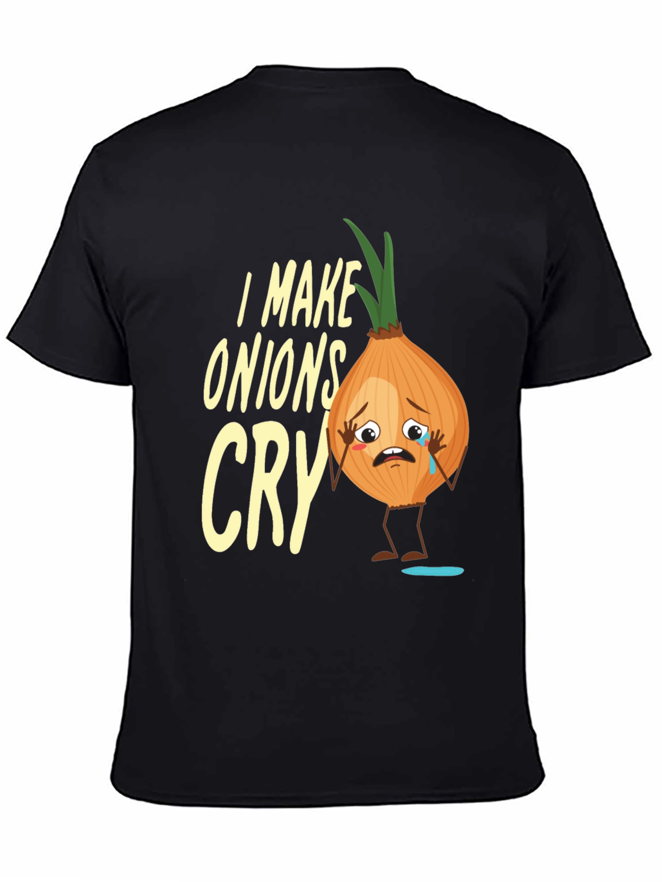I Make Onions Cry T-Shirt - Funny Foodie Tee