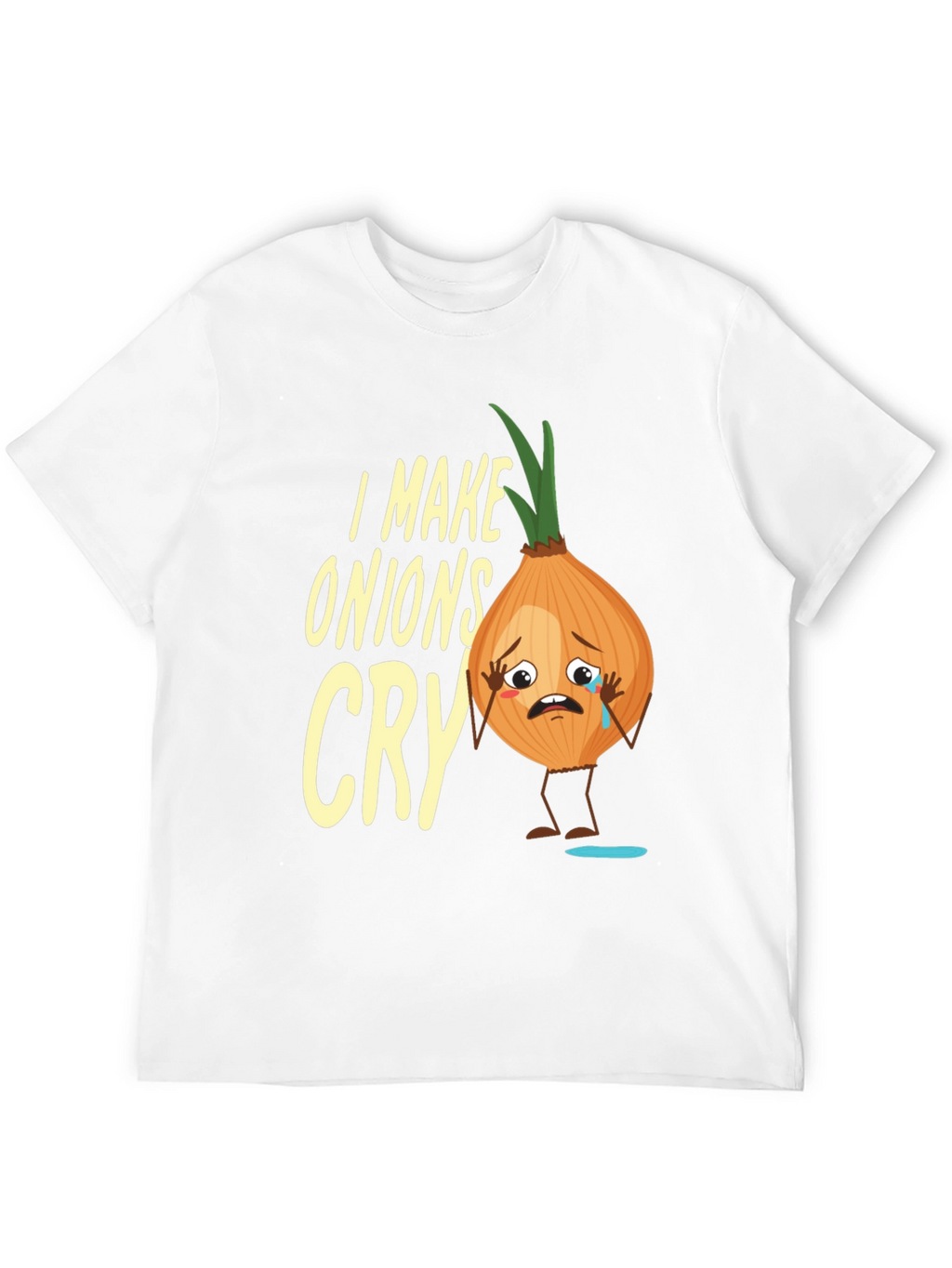 I Make Onions Cry T-Shirt - Funny Foodie Tee