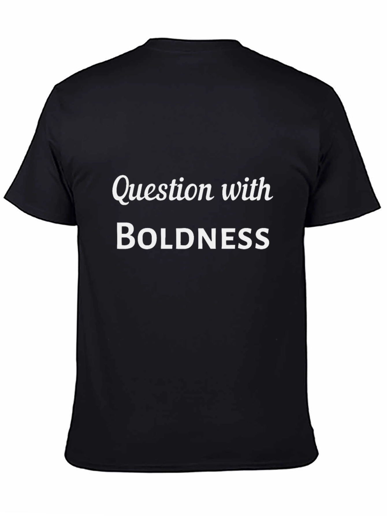 Question With Boldness Graphic Tee