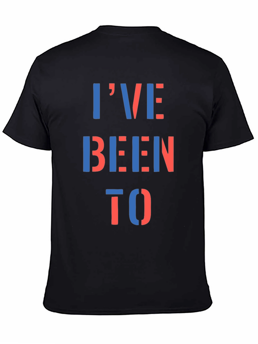 Ive Been To T-Shirt - Graphic Print Tee
