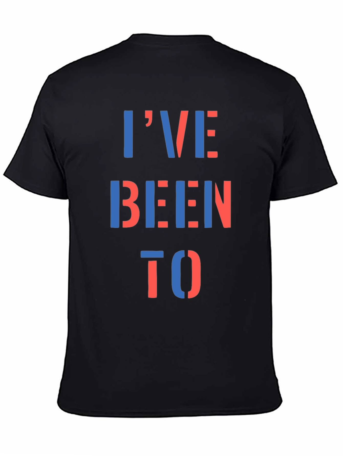 Ive Been To T-Shirt - Graphic Print Tee