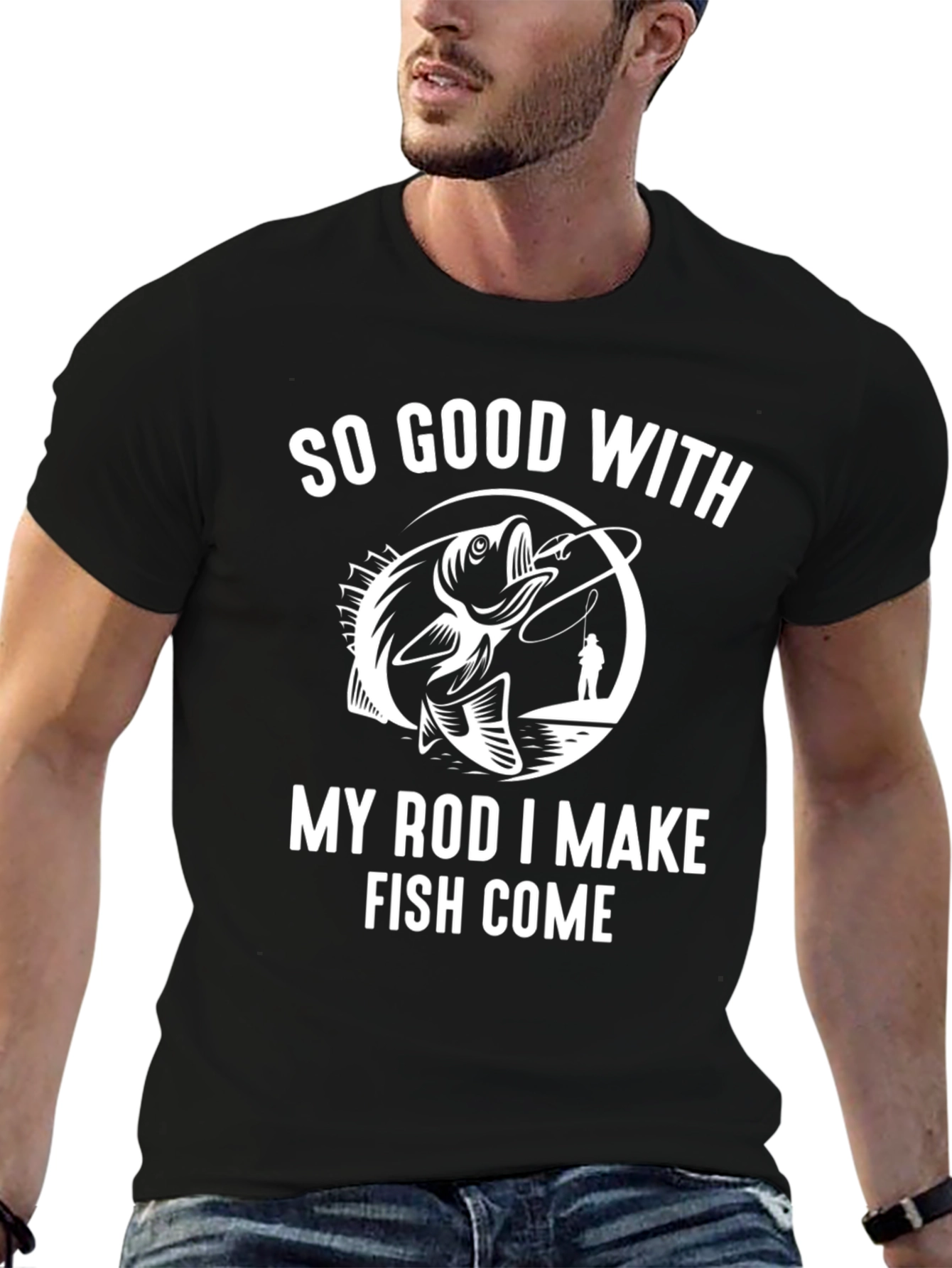 Fishing Humor T-Shirt: So Good With My Rod