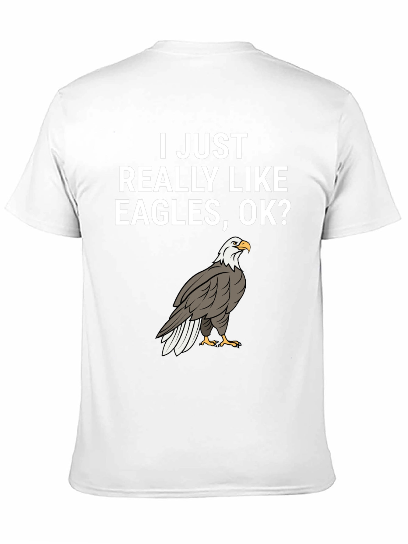 I Like Eagles OK? Graphic Tee