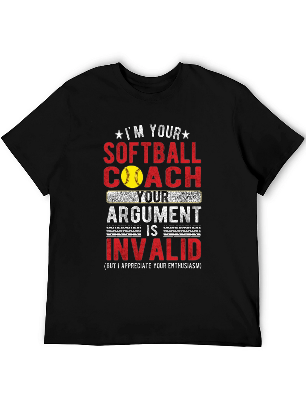 Softball Coach T-Shirt - Argument Invalid Funny Tee