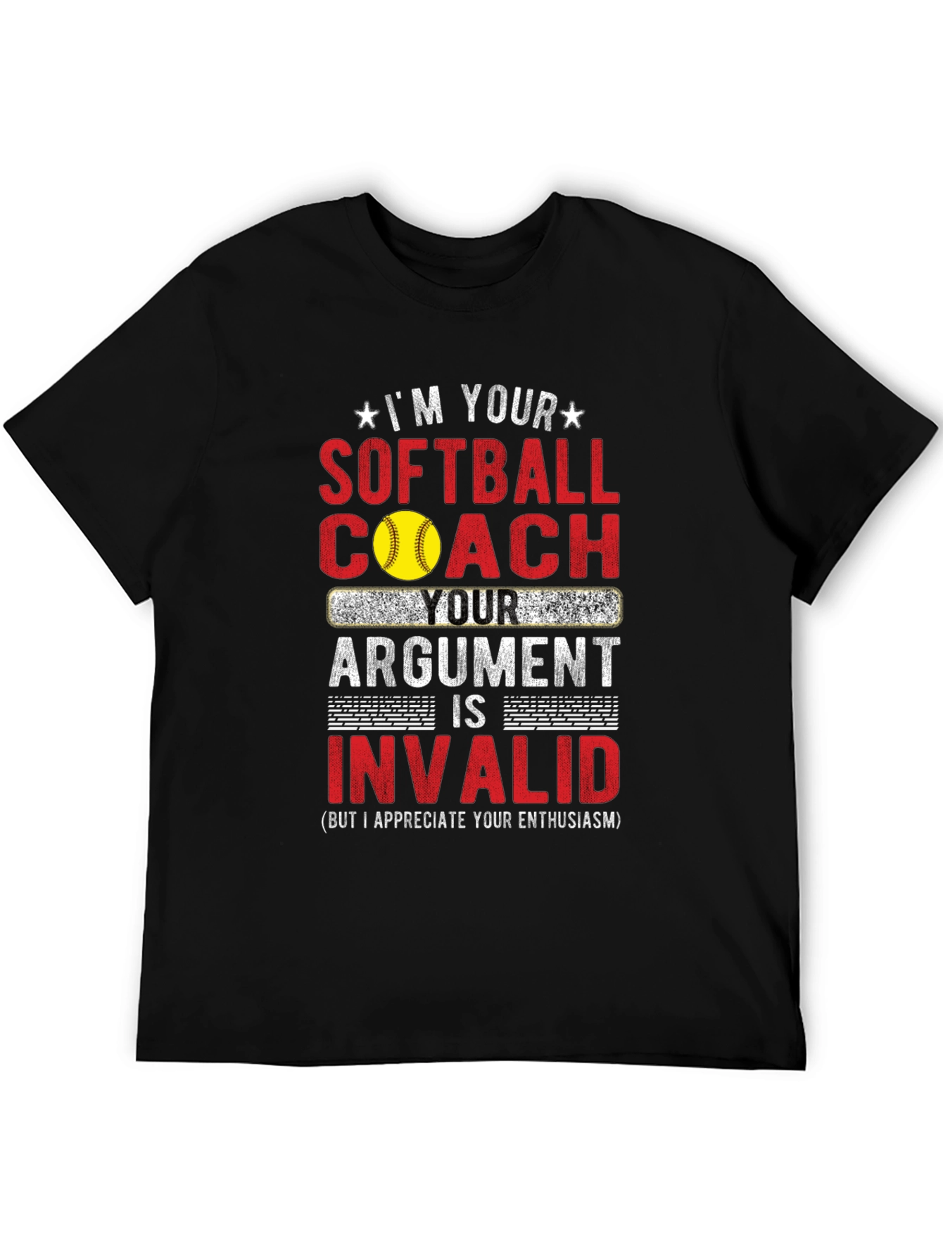 Softball Coach T-Shirt - Argument Invalid Funny Tee