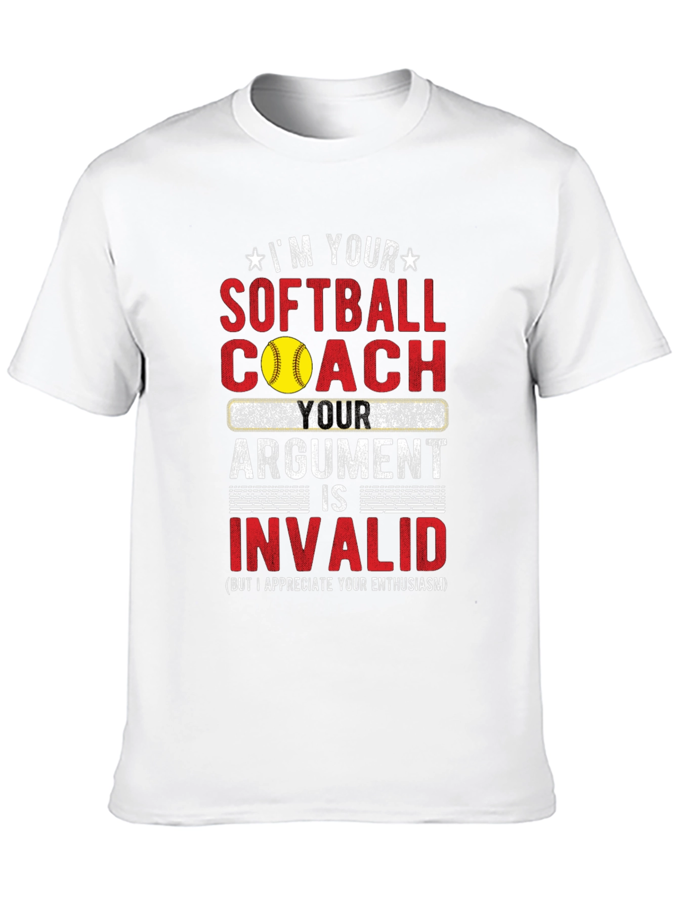 Softball Coach T-Shirt - Argument Invalid Funny Tee