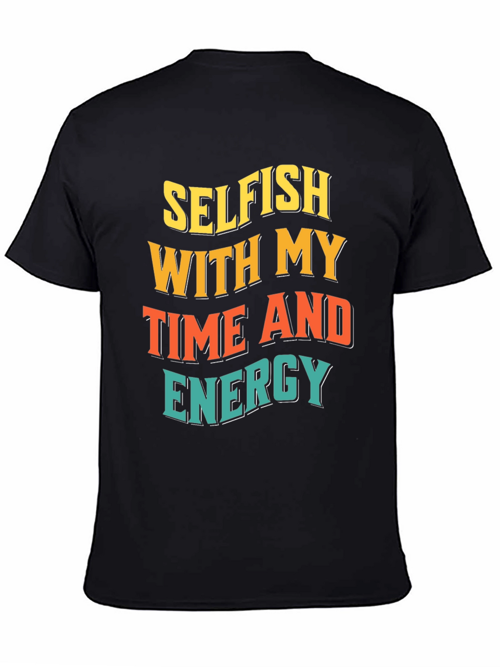 Selfish Time & Energy Graphic Tee