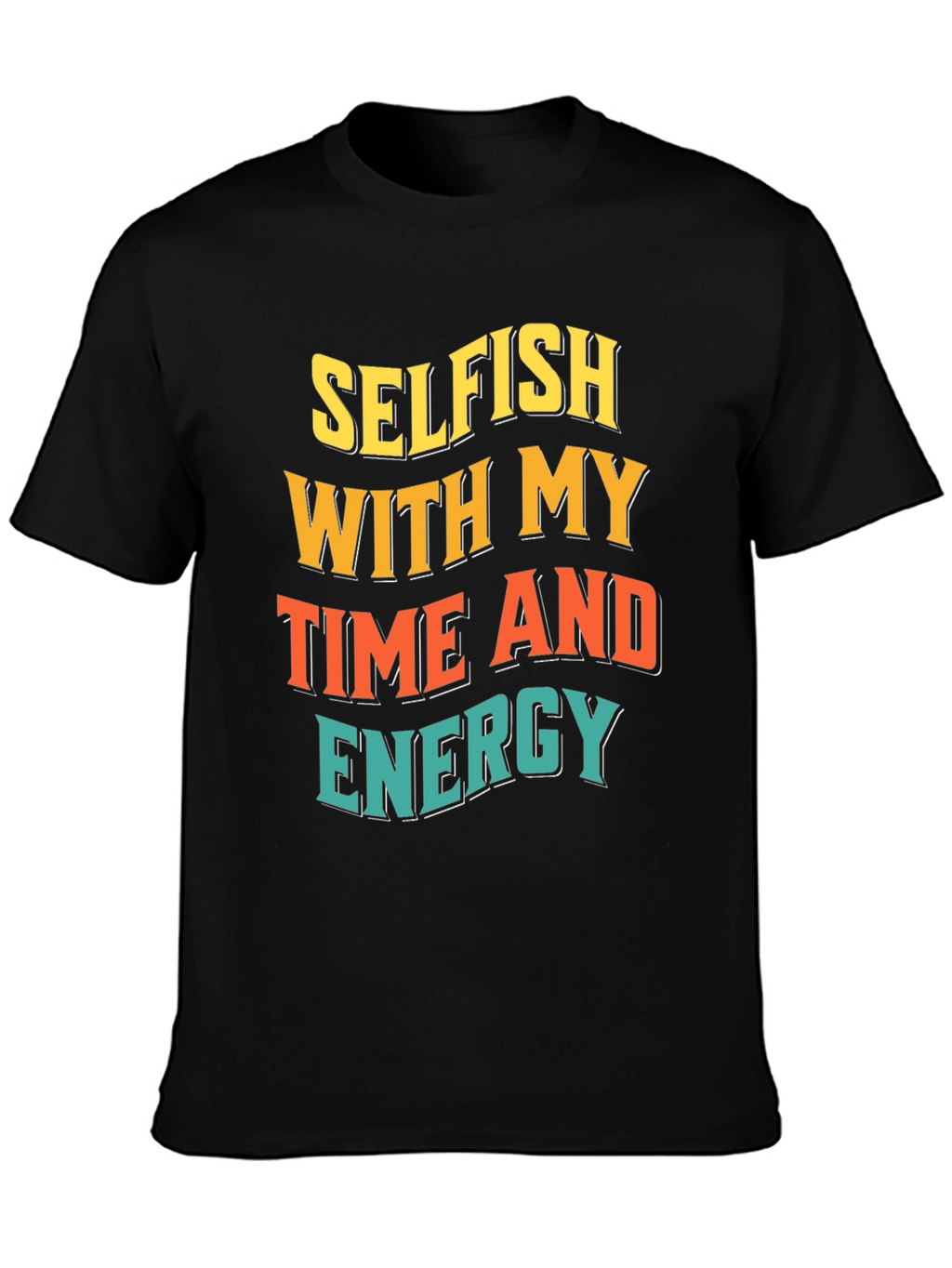 Selfish Time & Energy Graphic Tee