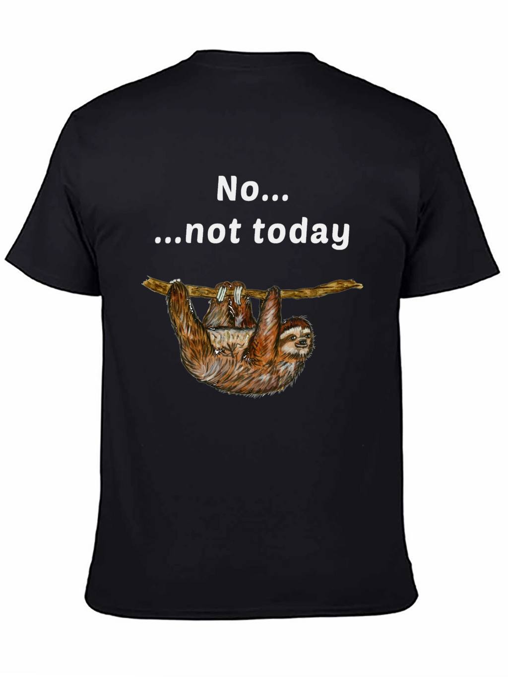 Sloth Not Today Graphic T-Shirt