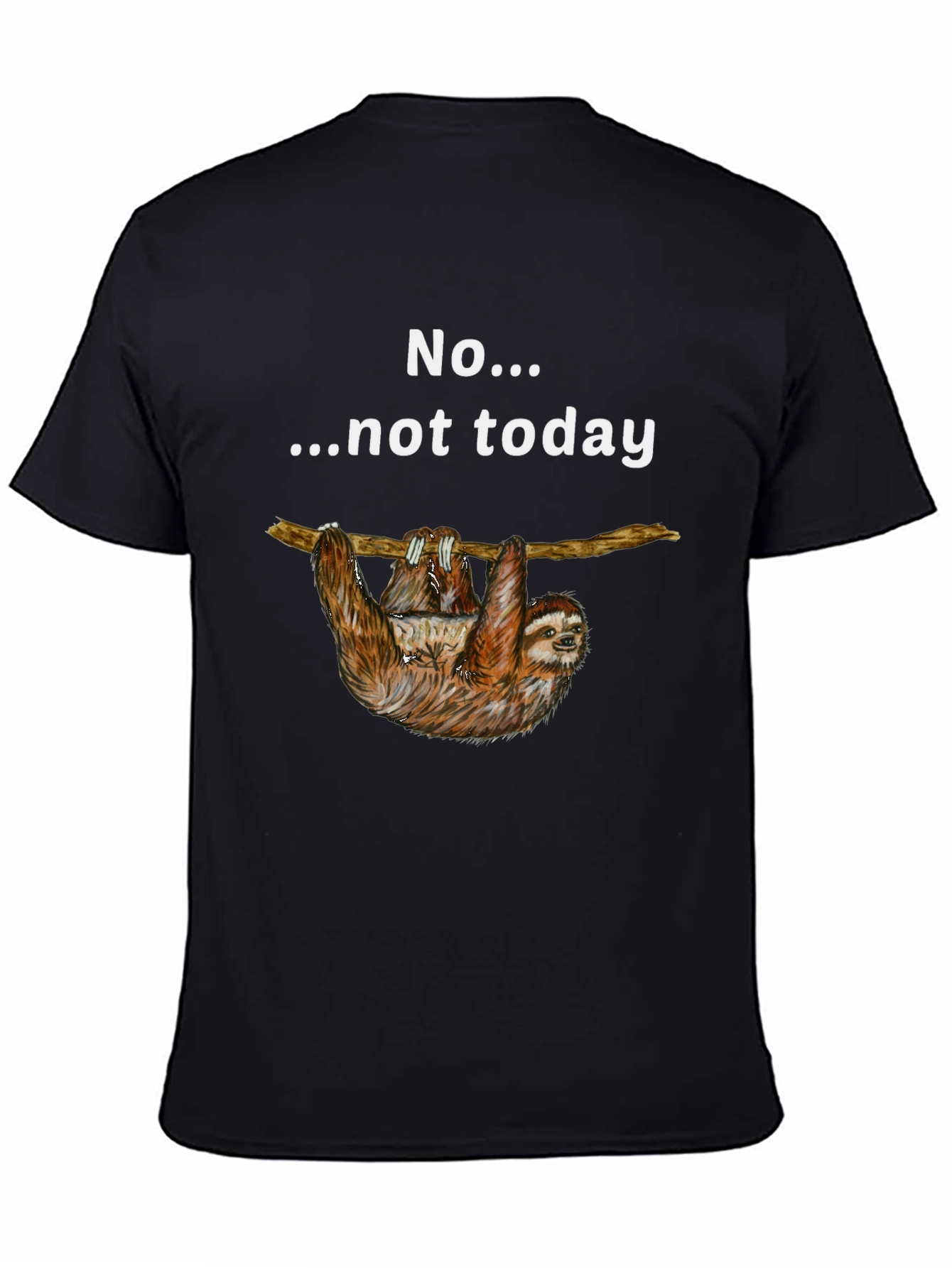 Sloth Not Today Graphic T-Shirt