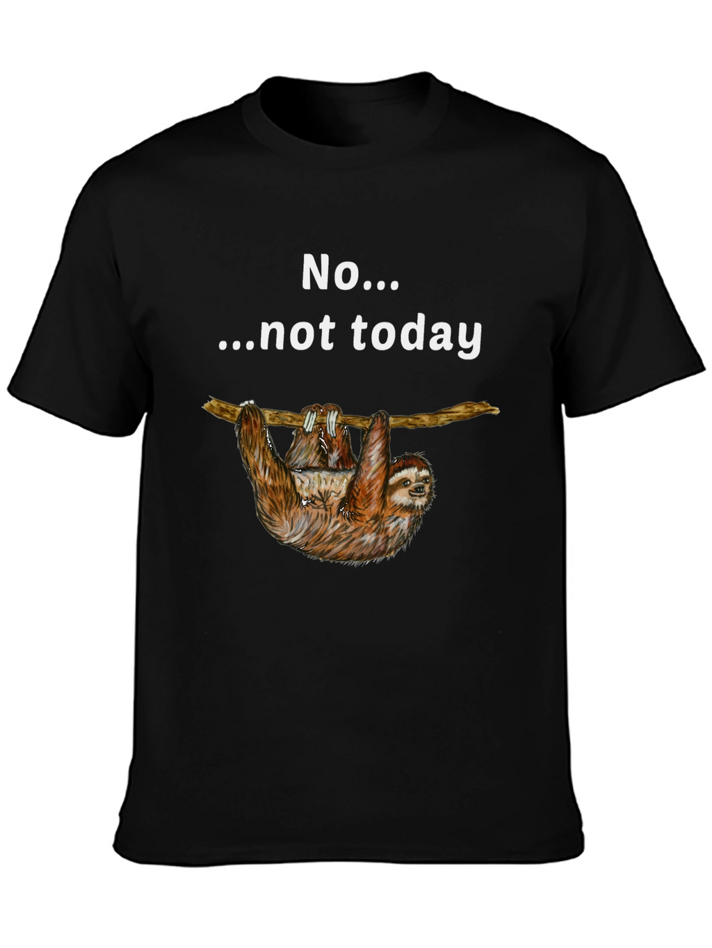 Sloth Not Today Graphic T-Shirt