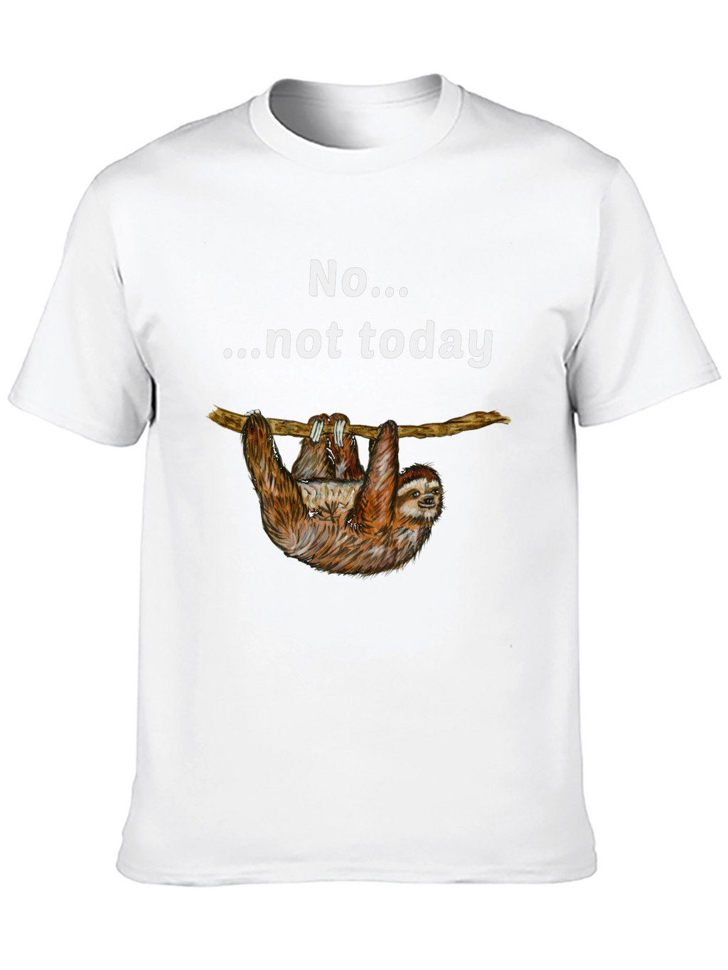 Sloth Not Today Graphic T-Shirt