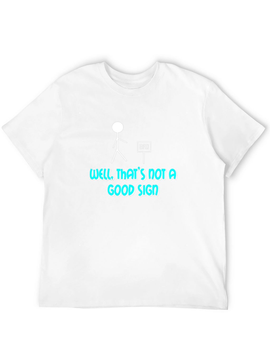 Funny Bad Sign Graphic Tee - Mens Black T-Shirt