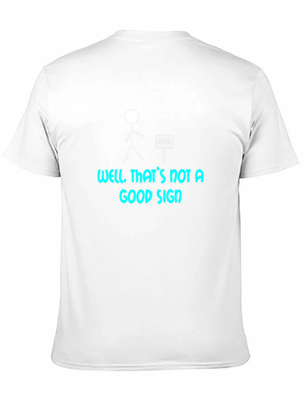 Funny Bad Sign Graphic Tee - Mens Black T-Shirt