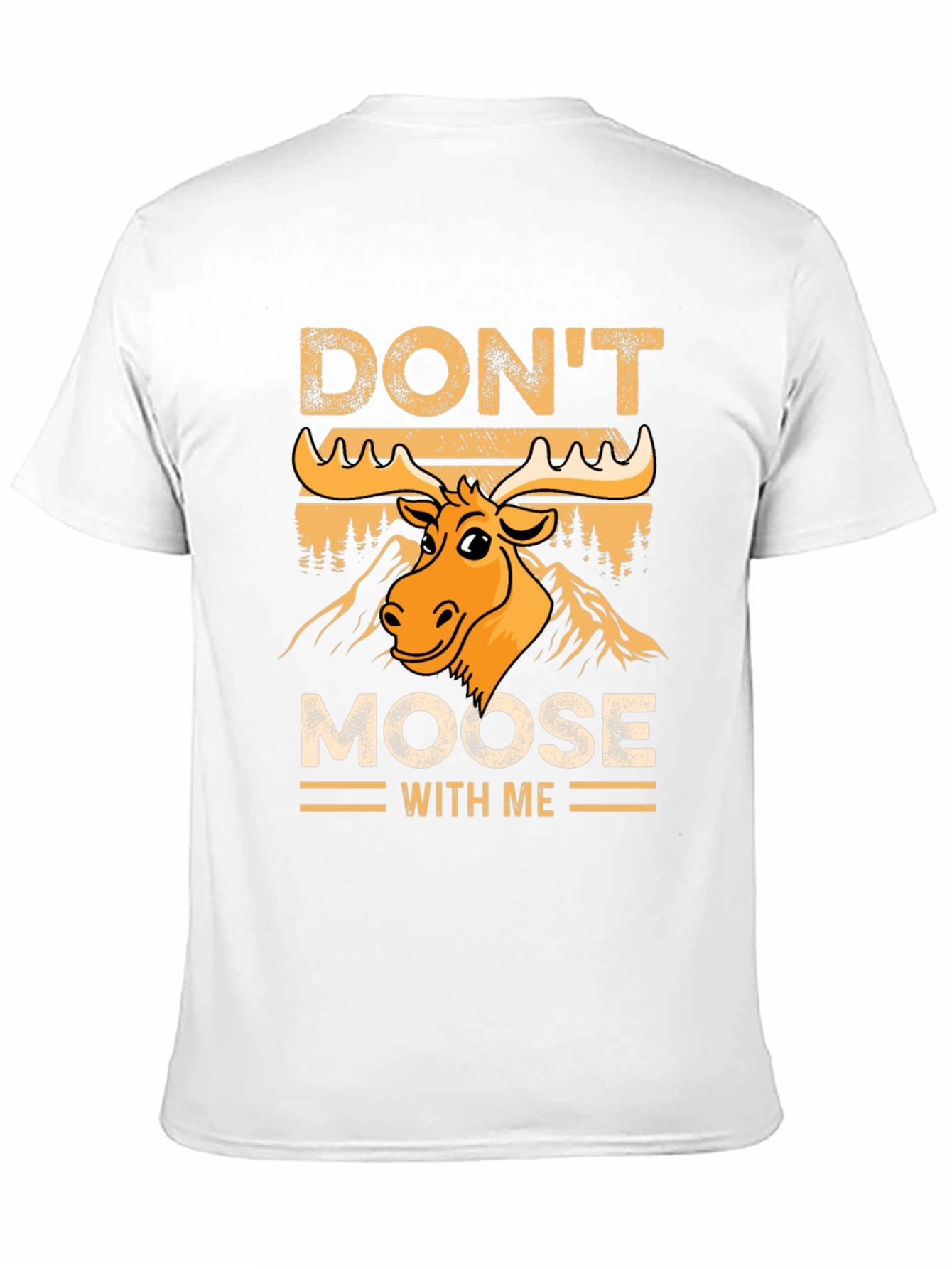 Dont Moose With Me Graphic T-Shirt