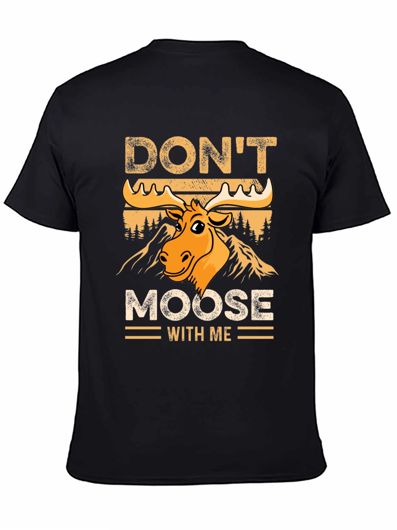Dont Moose With Me Graphic T-Shirt