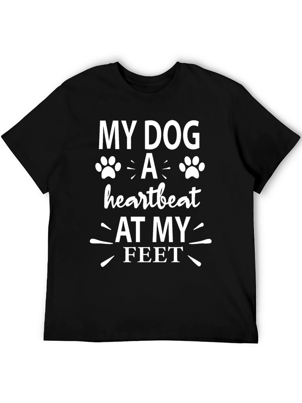 My Dog A Heartbeat at My Feet Black Tee