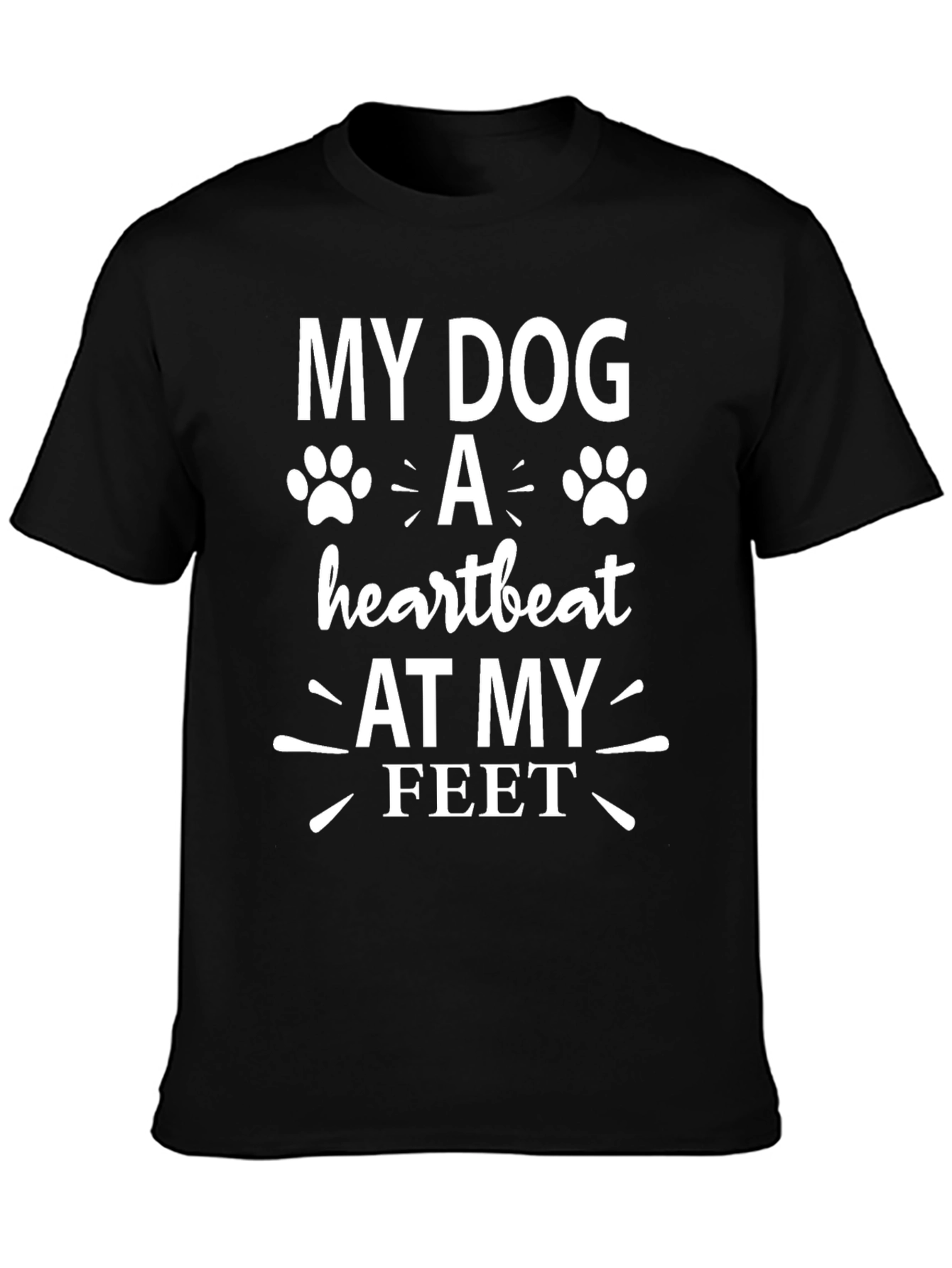 My Dog A Heartbeat at My Feet Black Tee