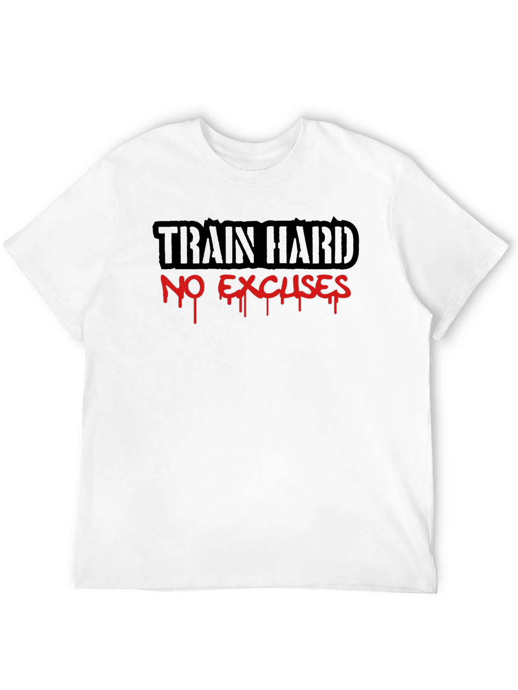 Train Hard No Excuses Black T-Shirt