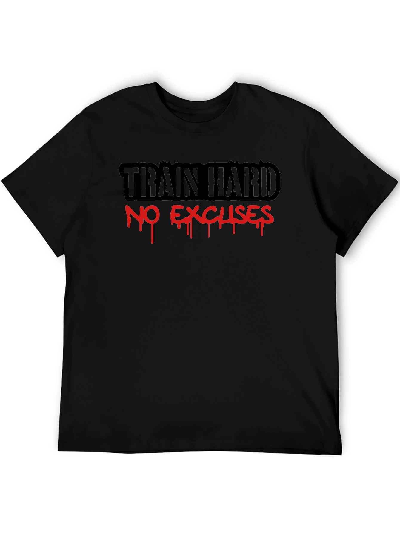 Train Hard No Excuses Black T-Shirt