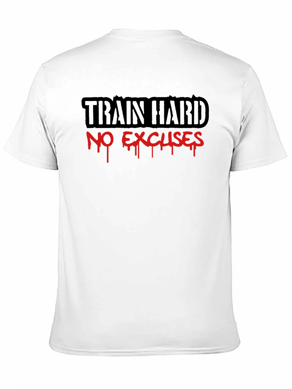 Train Hard No Excuses Black T-Shirt
