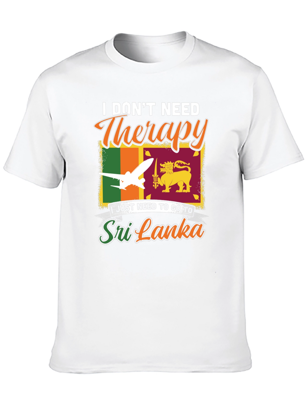 Sri Lanka Travel T-Shirt: No Therapy Needed