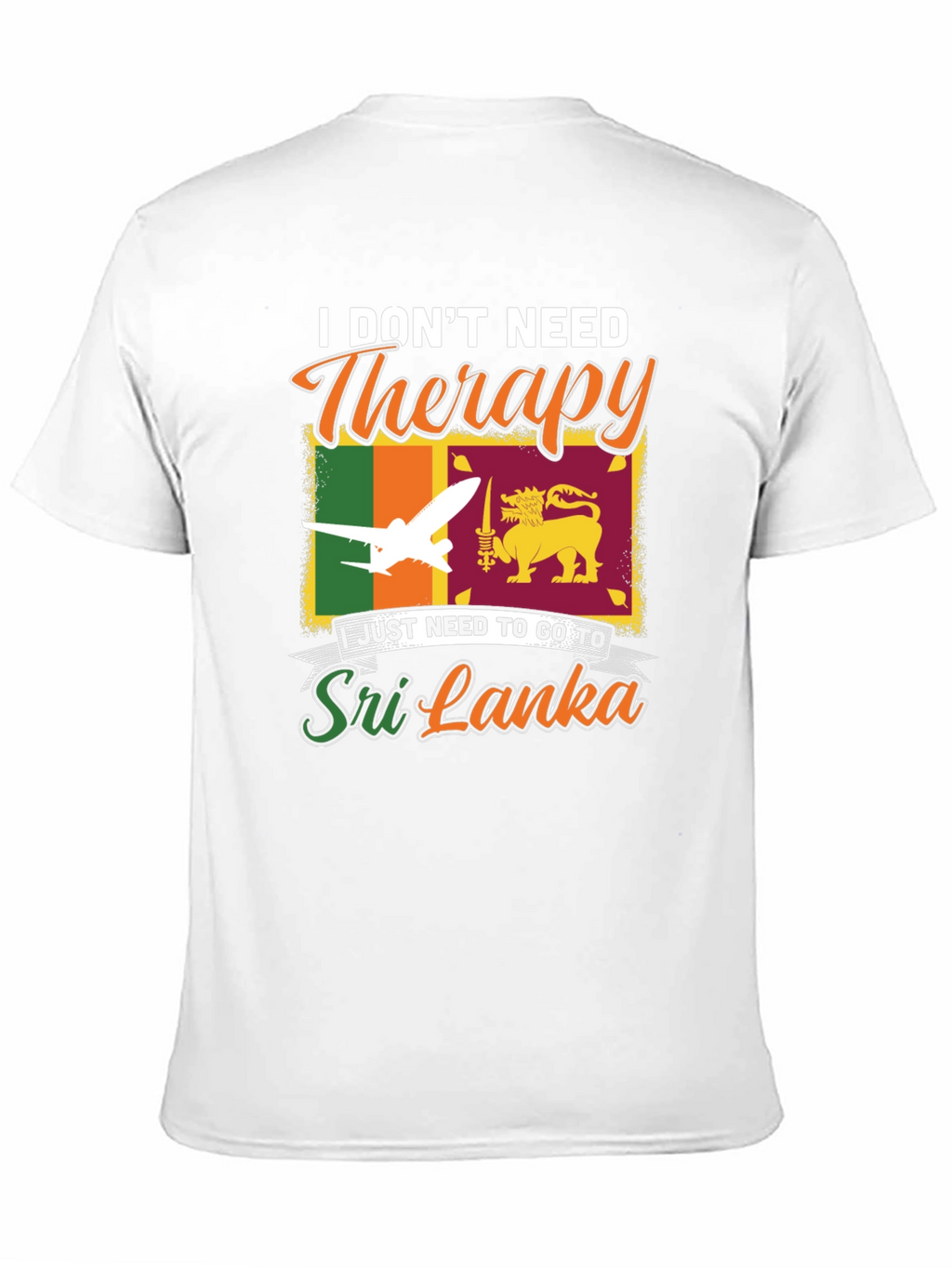 Sri Lanka Travel T-Shirt: No Therapy Needed