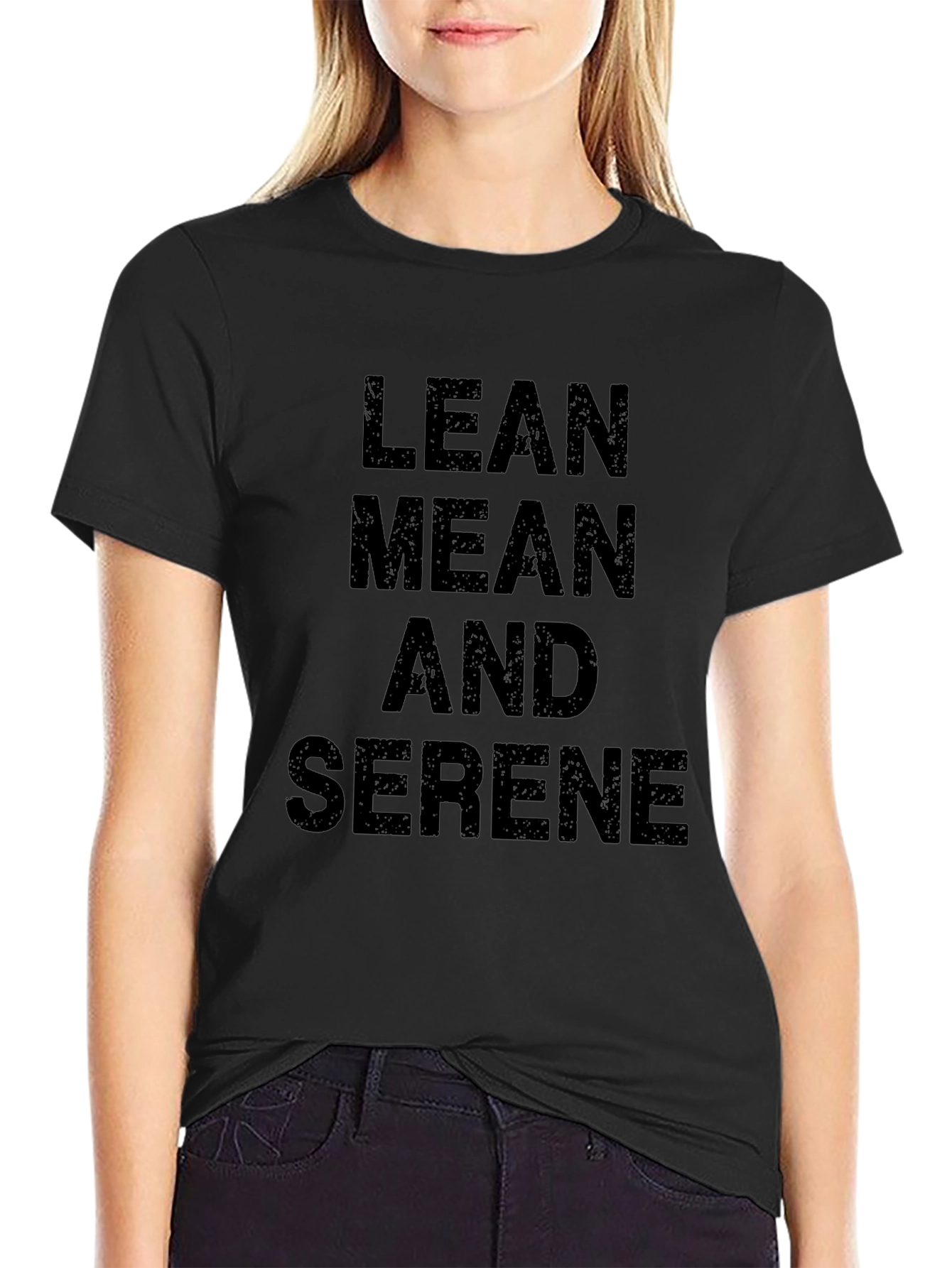 Lean Mean And Serene Graphic T-Shirt