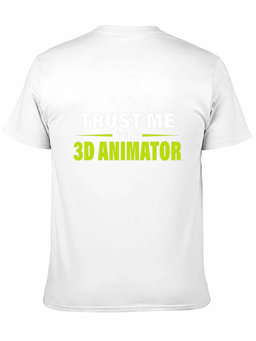 Trust Me Im a 3D Animator Black T-Shirt