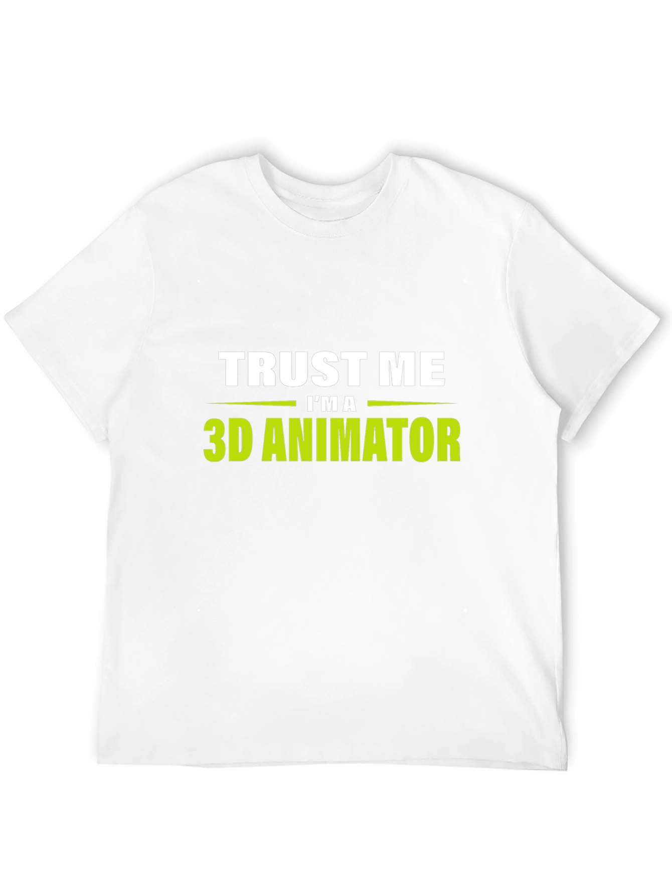Trust Me Im a 3D Animator Black T-Shirt