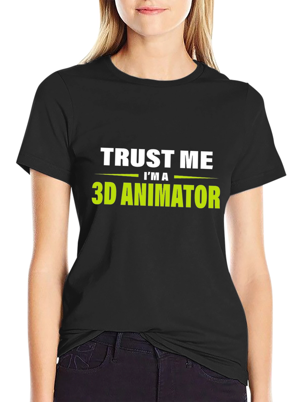 Trust Me Im a 3D Animator Black T-Shirt