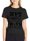 NFT Wife T-Shirt: Like a Regular Wife But Richer!