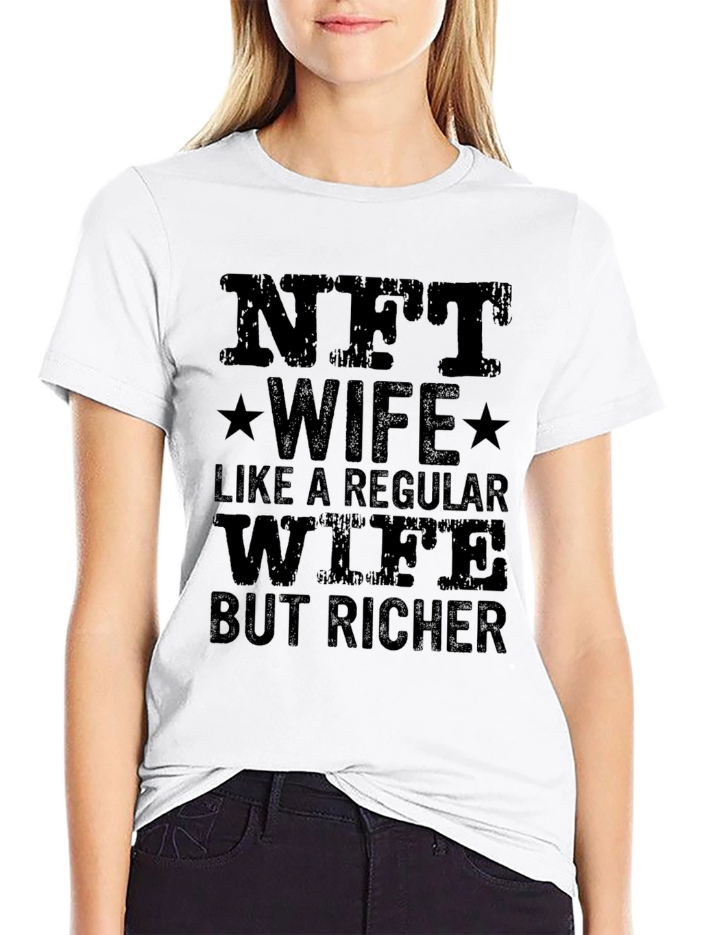 NFT Wife T-Shirt: Like a Regular Wife But Richer!