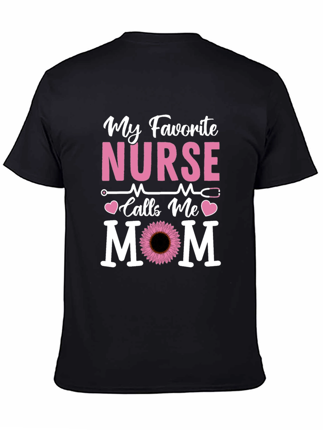 My Favorite Nurse Calls Me Mom T-Shirt