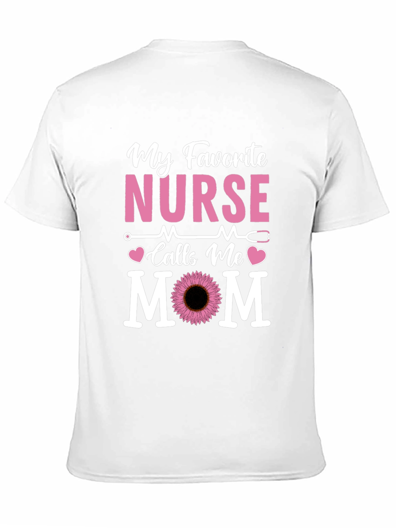 My Favorite Nurse Calls Me Mom T-Shirt