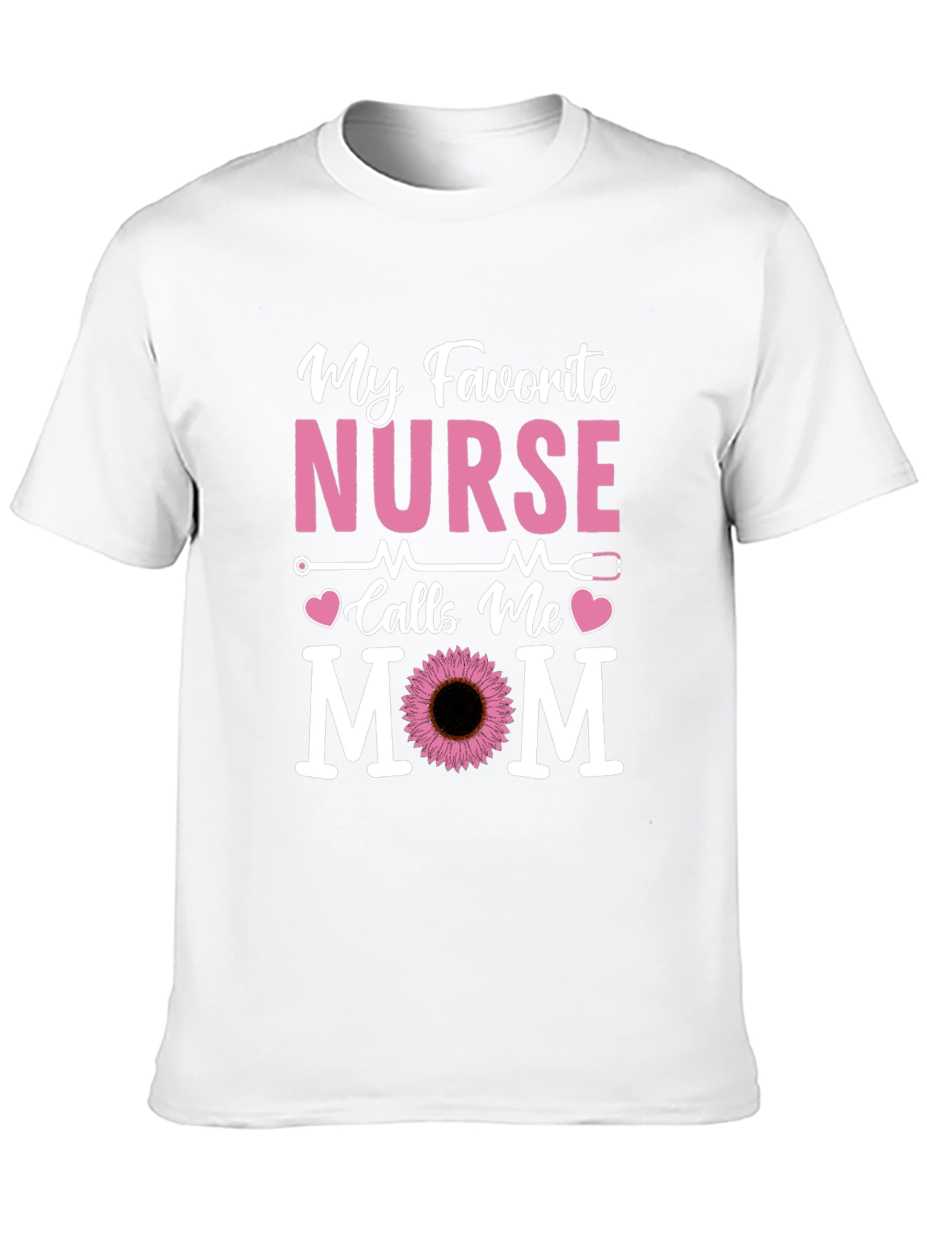 My Favorite Nurse Calls Me Mom T-Shirt