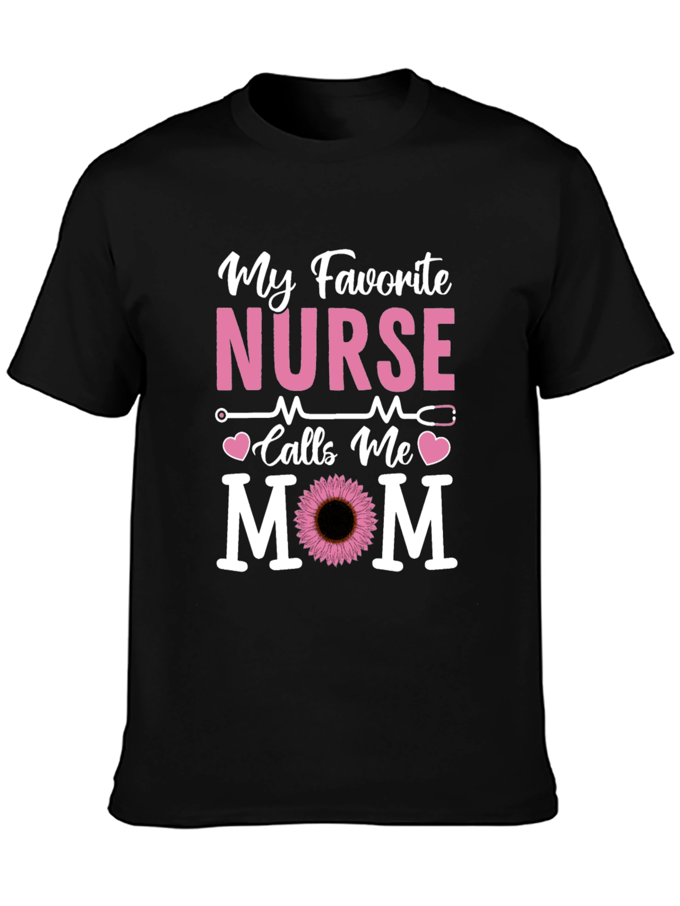 My Favorite Nurse Calls Me Mom T-Shirt