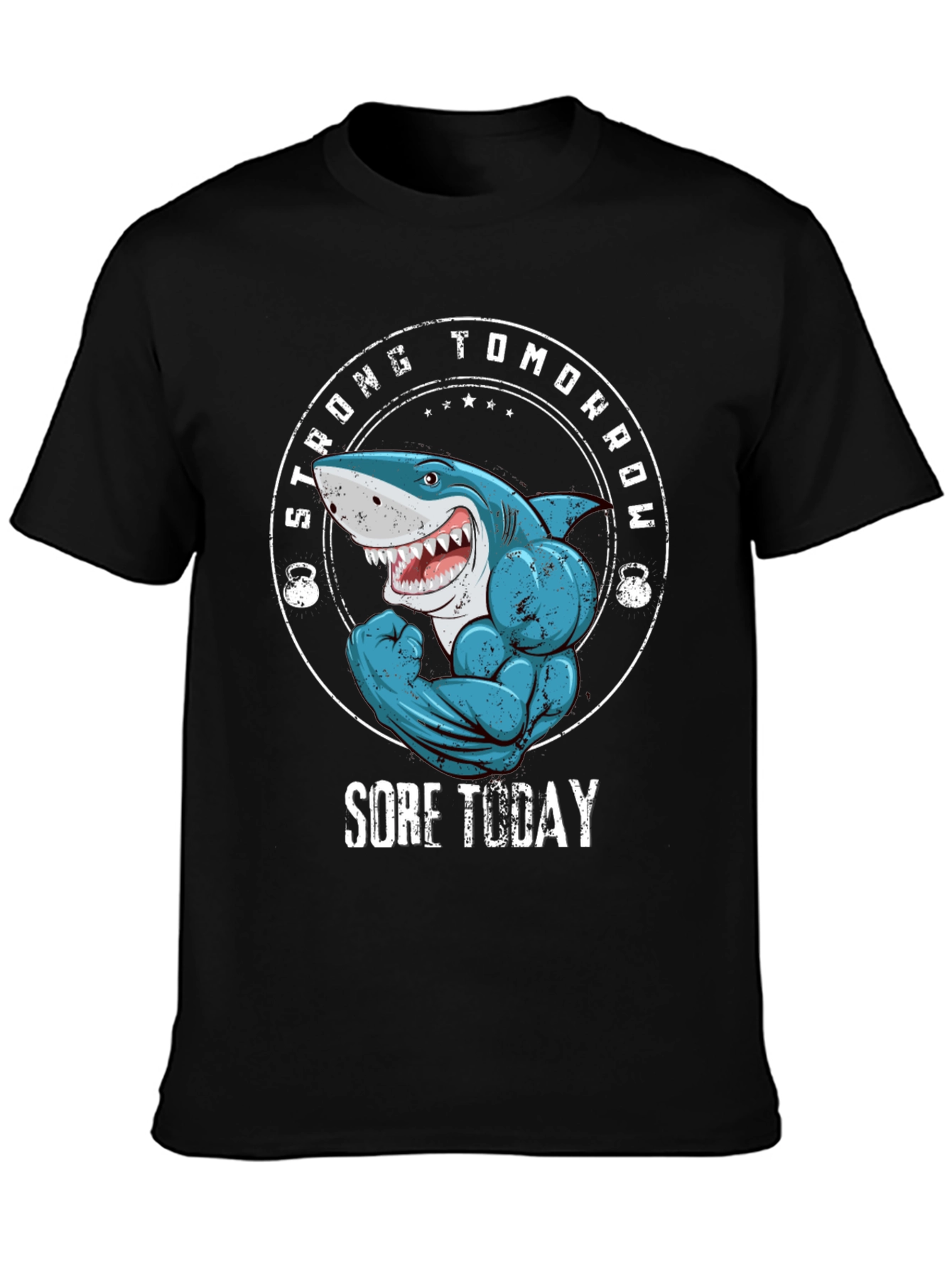 Strong Shark T-Shirt - Sore Today Strong Tomorrow