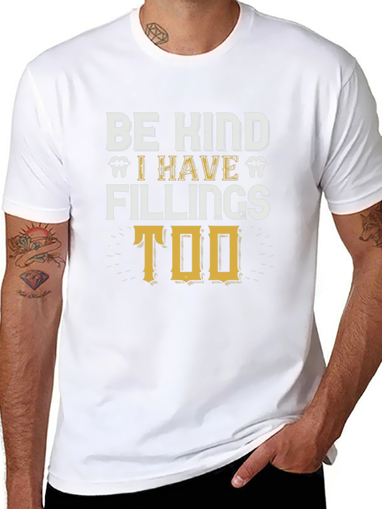 Be Kind I Have Fillings Too T-Shirt