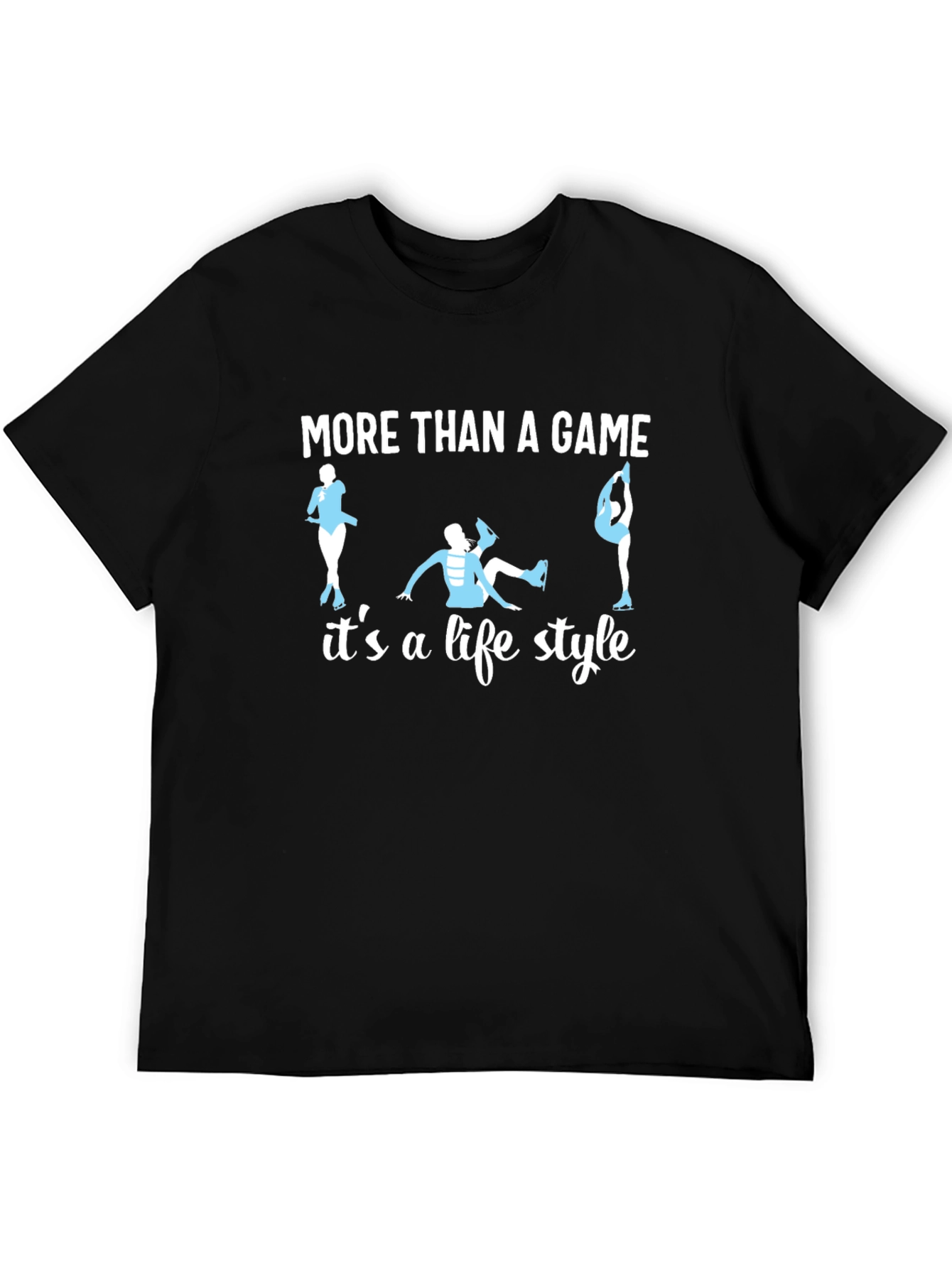 Figure Skating Lifestyle T-Shirt - More Than a Game