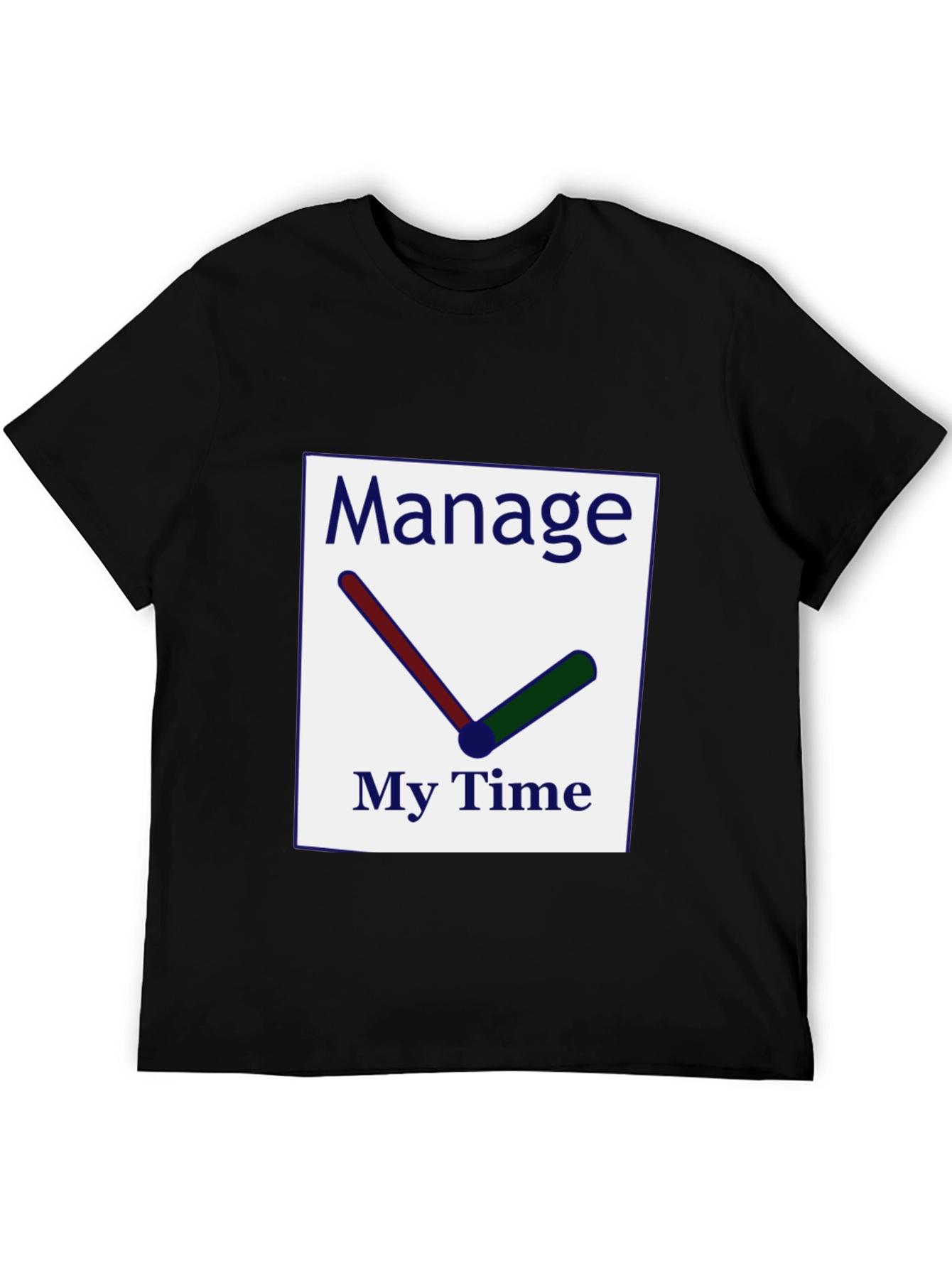 Manage My Time T-Shirt